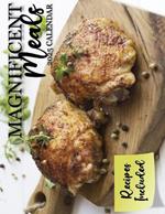 Magnificent Meals 2025 Calendar: Recipes Included