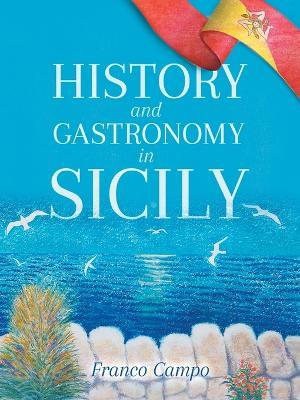 History and Gastronomy in Sicily - Franco Campo - cover