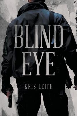 Blind Eye - Kris Leith - cover