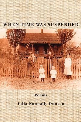 When Time Was Suspended - Julia Nunnally Duncan - cover