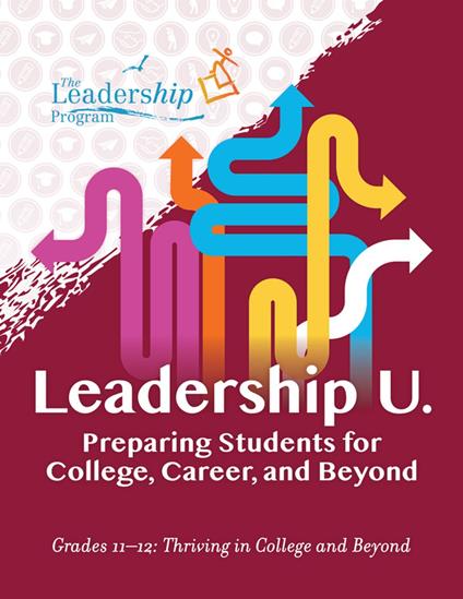 Leadership U.: Preparing Students for College, Career, and Beyond