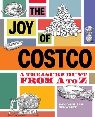 The Joy of Costco: A Treasure Hunt from A to Z - David Schwartz - cover