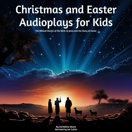 Christmas and Easter Audioplays For Kids