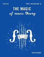 The Magic of Music Theory Pre-Reading A - Cello