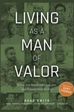 Living as a Man of Valor