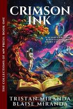 Crimson Ink: A Science Fiction and Fantasy Short Story Collection