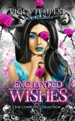 Enchanted Wishes: The Complete Collection