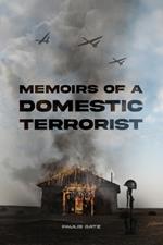 Memoirs of a Domestic Terrorist