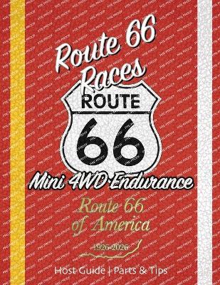 Route 66 Races Host Guide - Parts & Tips: Mini 4WD Endurance Racing - Joshua Kind - cover