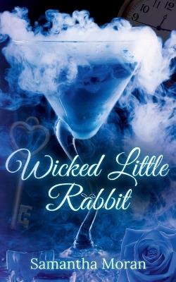 Wicked Little Rabbit - Samantha Moran - cover