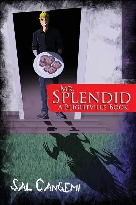 Mr. Splendid: A Blightville Book - Sal Cangemi - cover