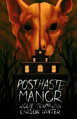 Posthaste Manor - Jolie Toomajan,Carson Winter - cover