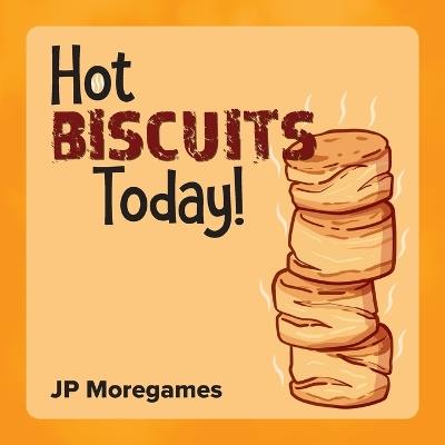 Hot Biscuits Today! - Jp Moregames - cover