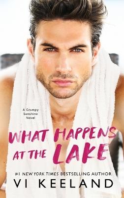 What Happens at the Lake: A Grumpy Sunshine Novel - VI Keeland - cover
