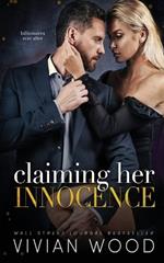 Claiming Her Innocence: A Billionaire Friends To Lovers Romance