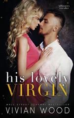 His Lovely Virgin: A Billionaire First Time Romance