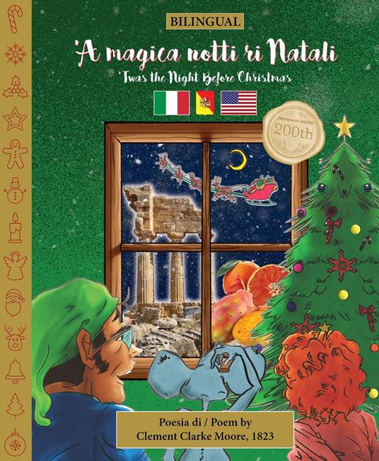 BILINGUAL ’Twas the Night Before Christmas - 200th Anniversary Edition: SICILIAN ’A magica notti ri Natali - Clement Clarke Moore,Sally M. Veillette,Giovanna Altamura,Marco Failla - ebook