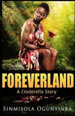 Foreverland: A Cinderella Story