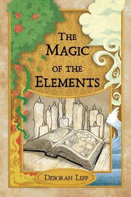 The Magic of the Elements - Deborah Lipp - cover