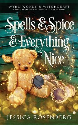 Spells & Spice & Everything Nice: Wyrd Words & Witchcraft, Book 3: Wyrd Words & Witchcraft - Rosenberg - cover