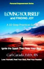 Loving Yourself and Finding Joy: A 10-Step Practical Guide