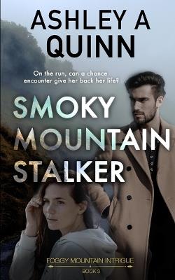Smoky Mountain Stalker - Ashley a Quinn - cover