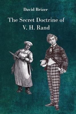 The Secret Doctrine of V. H. Rand - DVID Brizer - cover