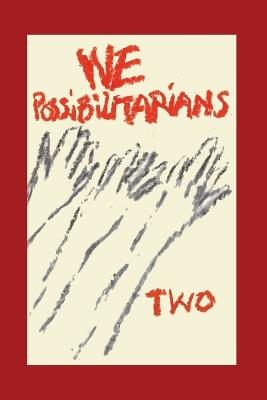 We Possibilitarians Two - Peter Schumann - cover