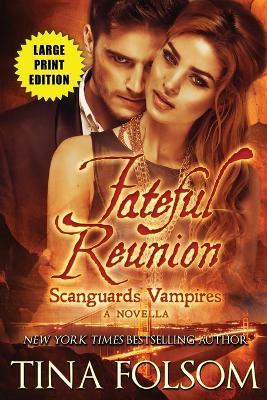 Fateful Reunion (Scanguards Vampires #11.5) - Tina Folsom - cover