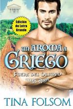 Un Aroma a Griego (Edicion de Letra Grande)