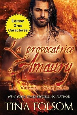 La provocatrice d'Amaury (Edition Gros Caracteres) - Tina Folsom - cover