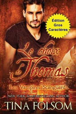 Le choix de Thomas (Edition Gros Caracteres) - Tina Folsom - cover