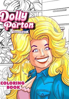 Dolly Parton: Female Force the Coloring Book Edition - Michael Frizell - cover