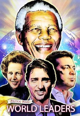 Political Power: World Leaders: Nelson Mandela, Margaret Thatcher, Volodymyr Zelensky and Justin Trudeau - Michael Frizell - cover