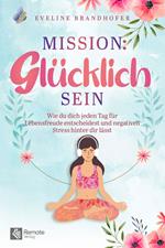 Mission: Glücklich sein