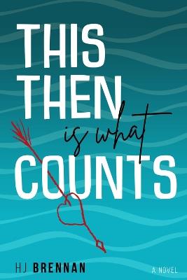 This Then is What Counts - H.J. Brennan - cover
