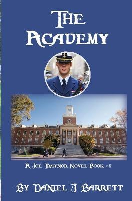 The Academy: A Joe Traynor Novel-Book #8 - Daniel J Barrett - cover