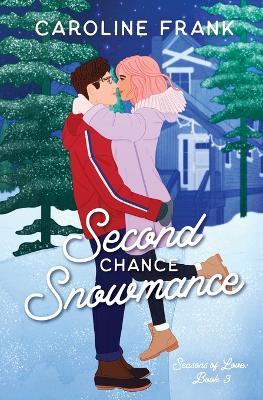 Second Chance Snowmance - Caroline Frank - cover