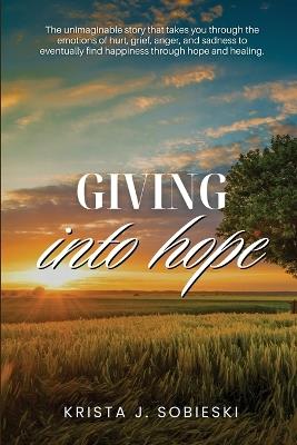 Giving into Hope - Krista J Sobieski - cover