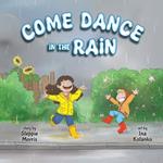 Come Dance in the Rain