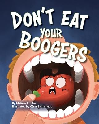 Don't Eat Your Boogers - Melissa Turnbull - cover