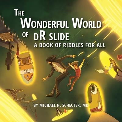 The Wonderful World of dR slide: A Book of Riddles for All - Michael H Schecter - cover