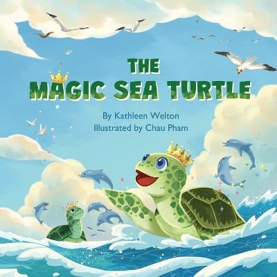 The Magic Sea Turtle - Kathleen Welton - cover