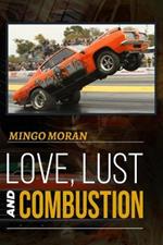 Love, Lust and Combustion