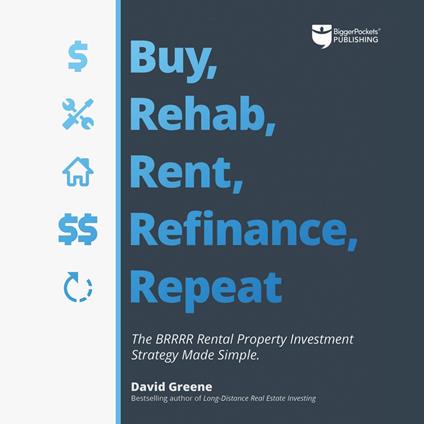 Buy, Rehab, Rent, Refinance, Repeat