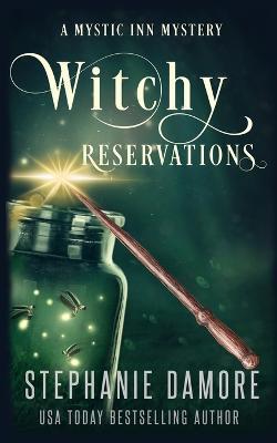 Witchy Reservations: A Paranormal Cozy Mystery - Stephanie Damore - cover