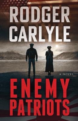 Enemy Patriots - Rodger Carlyle - cover