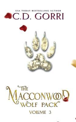 The Macconwood Wolf Pack Volume 3 - C D Gorri - cover