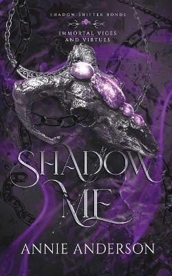 Shadow Me: A Gargoyle Shifter Romantasy - Annie Anderson - cover