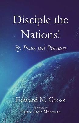 Disciple the Nations - Edward N Gross - cover